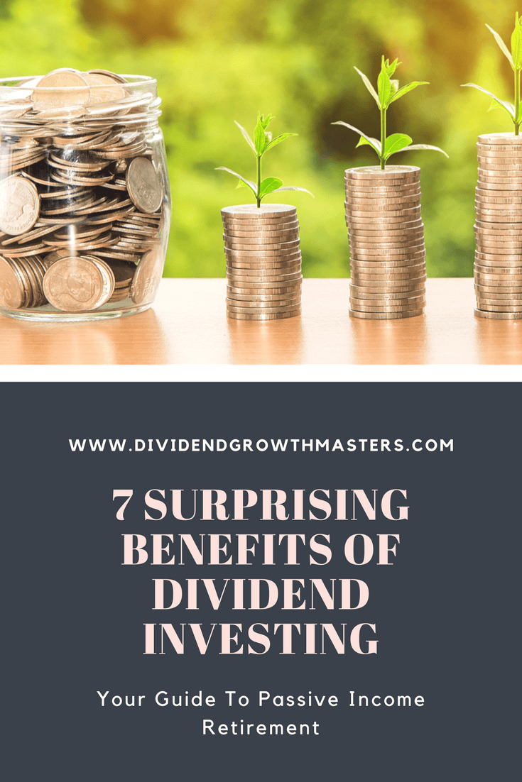 7 Surprising Benefits Of Dividend Investing Dividend Growth Masters